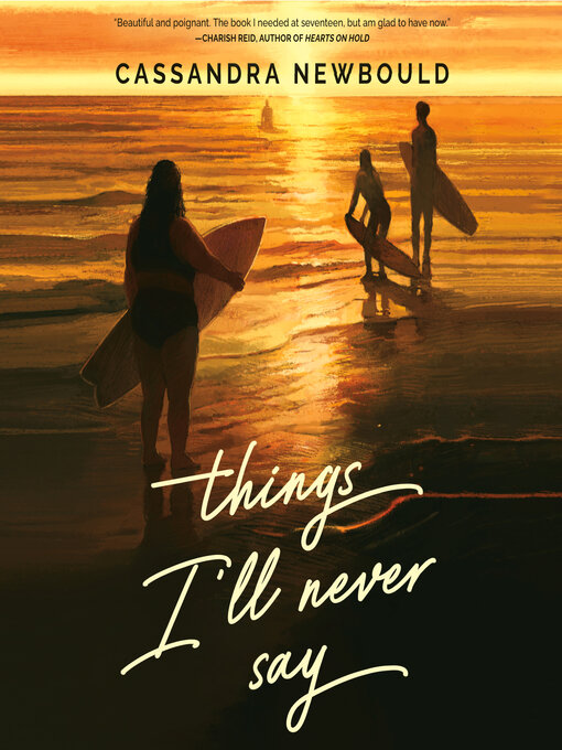 Title details for Things I'll Never Say by Cassandra Newbould - Available